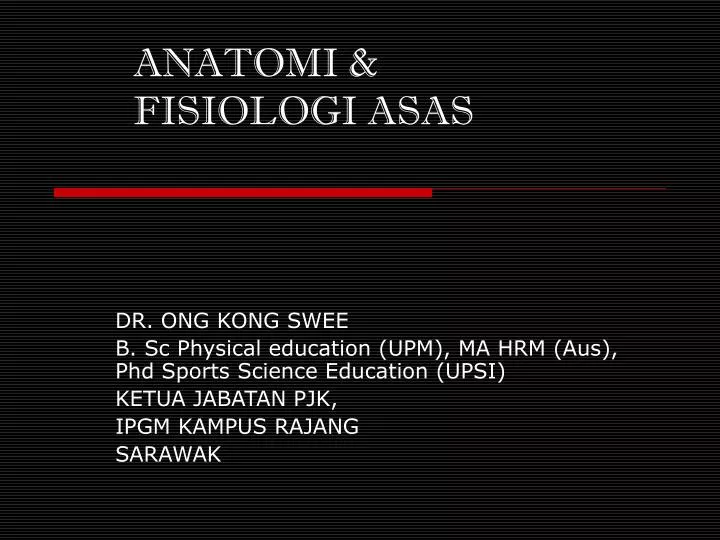 anatomi fisiologi asas