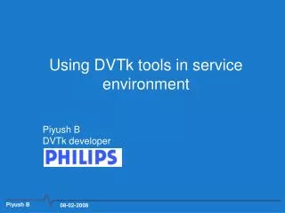 Using DVTk tools in service environment