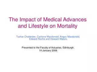 The Impact of Medical Advances and Lifestyle on Mortality