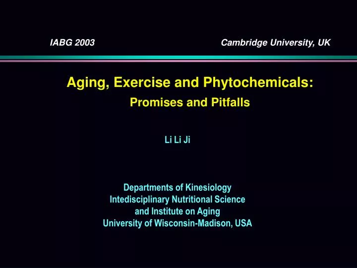 iabg 2003 cambridge university uk aging exercise and phytochemicals promises and pitfalls