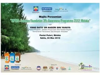 MPMA-SCIENTEX FOUNDATION 3Rs Awareness Programme 2012, Melaka