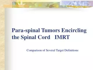 Para-spinal Tumors Encircling the Spinal Cord IMRT