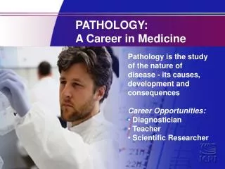 PATHOLOGY: A Career in Medicine