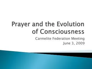 Prayer and the Evolution of Consciousness