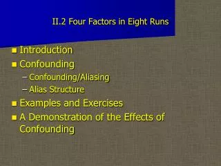 II.2 Four Factors in Eight Runs