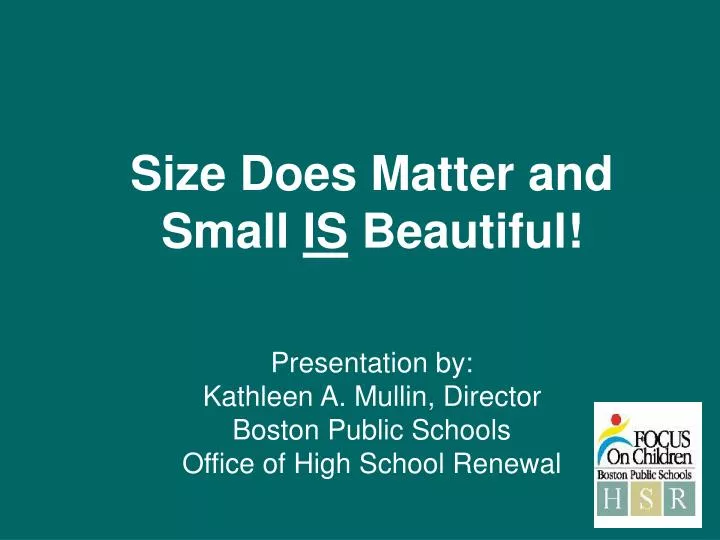 size does matter and small is beautiful
