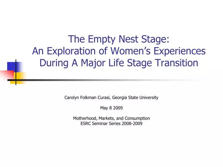 the empty nest stage an exploration of women s experiences during a major life stage transition