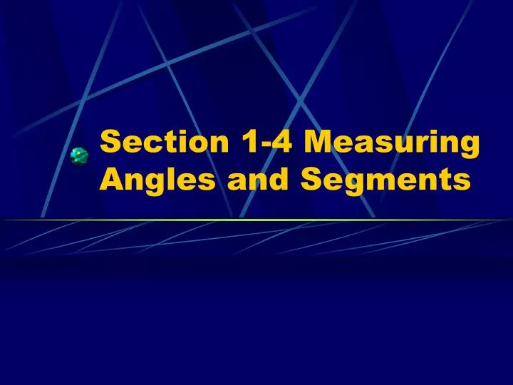 section 1 4 measuring angles and segments