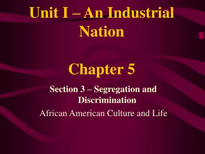 unit i an industrial nation chapter 5
