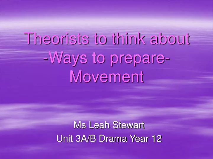 theorists to think about ways to prepare movement