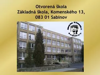 Otvorená škola Základná škola, Komenského 13, 083 01 Sabinov