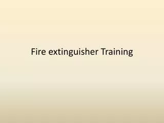 Fire extinguisher Training