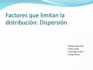 Factores que limitan la distribución: Dispersión