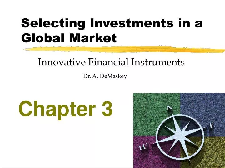 selecting investments in a global market