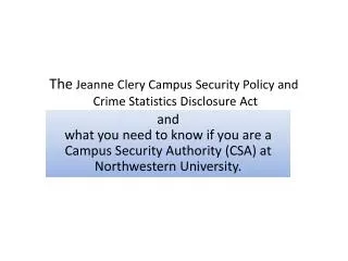 The Jeanne Clery Campus Security Policy and Crime Statistics Disclosure Act