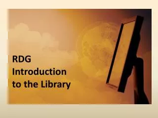 RDG Introduction to the Library