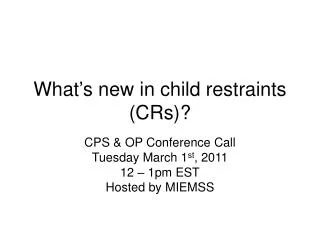 What’s new in child restraints (CRs)?