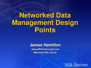 Networked Data Management Design Points