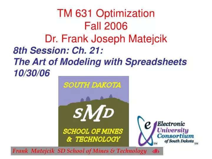 tm 631 optimization fall 2006 dr frank joseph matejcik