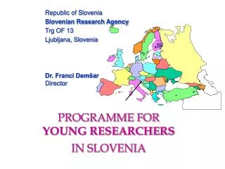 PROGRAMME FOR YOUNG RESEARCHERS IN SLOVENIA
