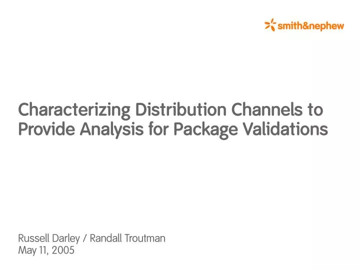 characterizing distribution channels to provide analysis for package validations