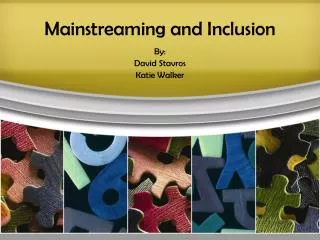 Mainstreaming and Inclusion