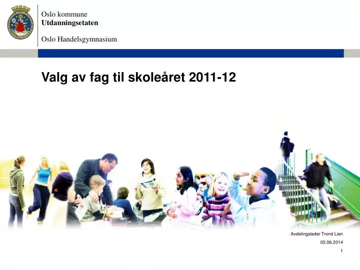 valg av fag til skole ret 2011 12