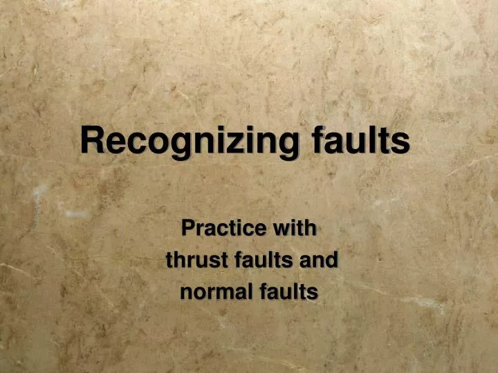 recognizing faults