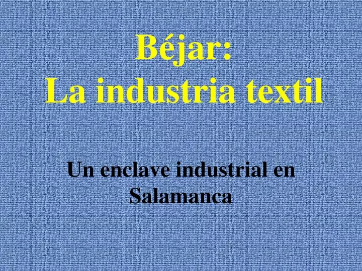 b jar la industria textil