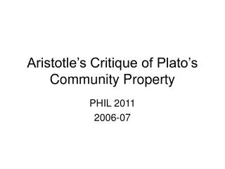 Aristotle’s Critique of Plato’s Community Property