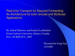 Real-time Transport for Assured Forwarding: An Architecture for both Unicast and Multicast Applications