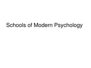 Schools of Modern Psychology