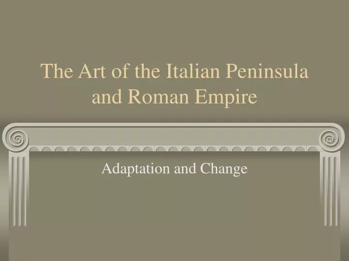 the art of the italian peninsula and roman empire