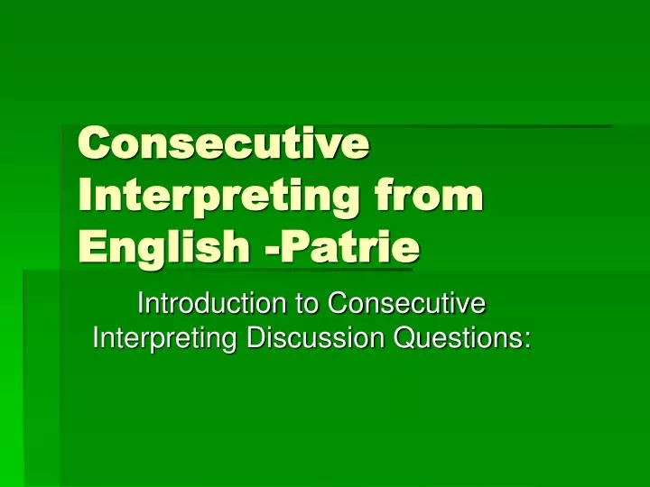 consecutive interpreting from english patrie