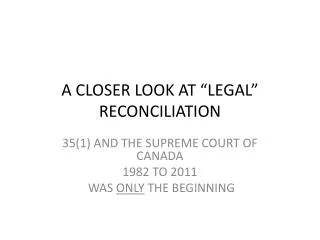 A CLOSER LOOK AT “LEGAL” RECONCILIATION
