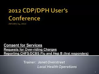 2012 CDP/DPH User’s Conference January 24, 2012