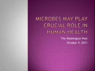Microbes may play crucial role in human health