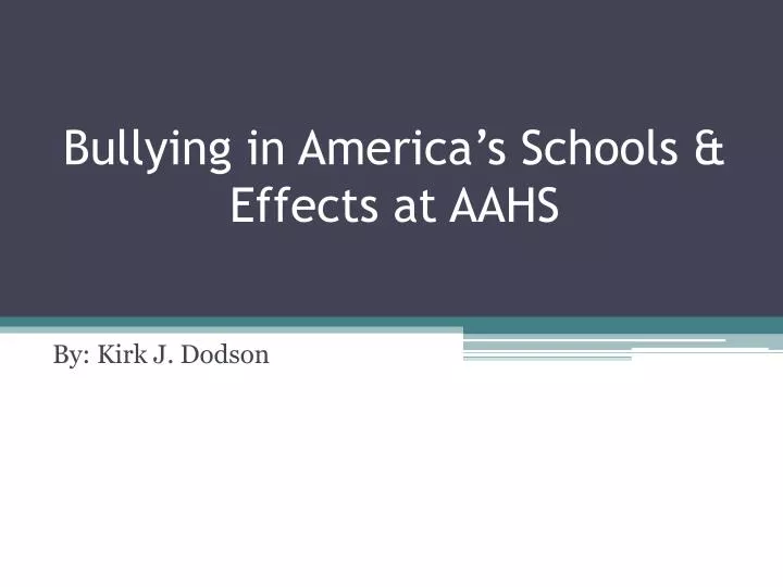bullying in america s schools effects at aahs