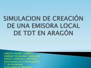 SIMULACION DE CREACIÓN DE UNA EMISORA LOCAL DE TDT EN ARAGÓN