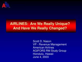 AIRLINES: Are We Really Unique? And Have We Really Changed?
