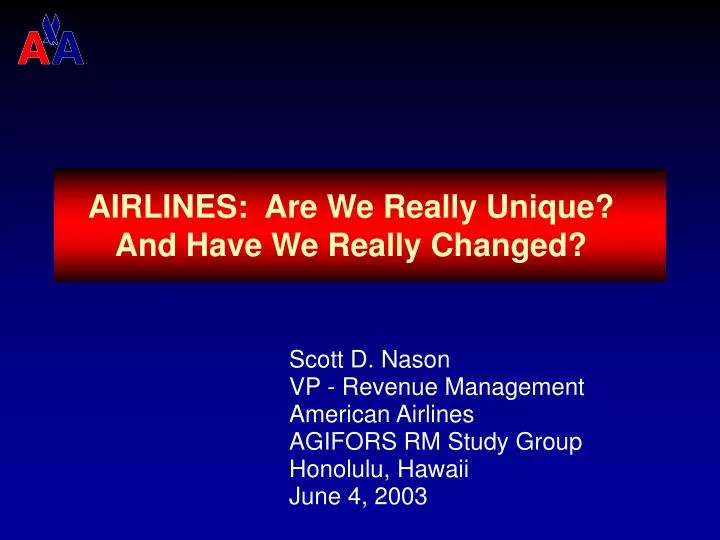 airlines are we really unique and have we really changed