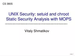 UNIX Security: setuid and chroot Static Security Analysis with MOPS