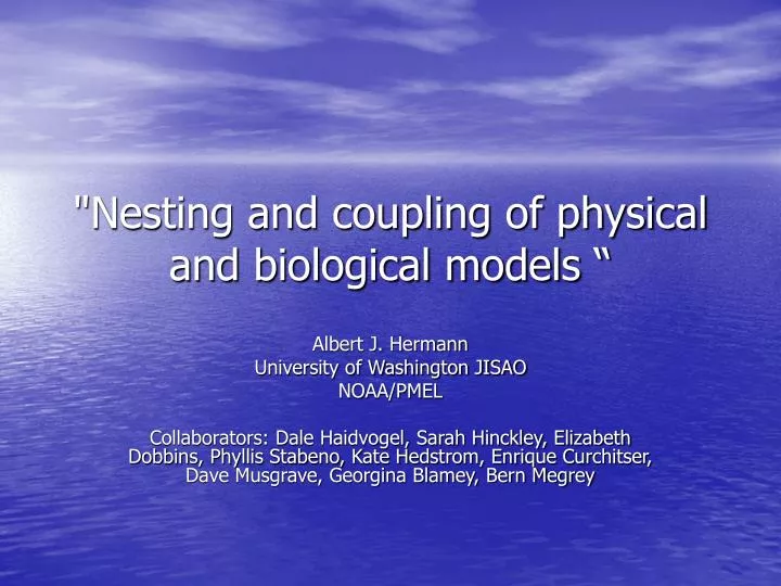 nesting and coupling of physical and biological models
