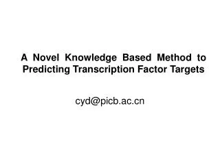A Novel Knowledge Based Method to Predicting Transcription Factor Targets