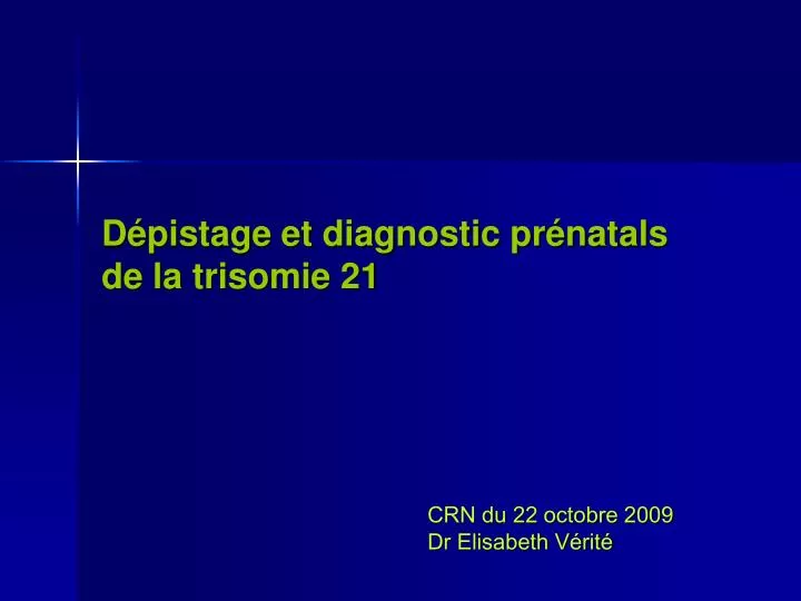d pistage et diagnostic pr natals de la trisomie 21
