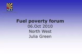 Fuel poverty forum 06.Oct 2010 North West Julia Green
