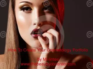 How To Create Your Cosmetology Portfolio by Mi-lintee www.thebeautyjobcenter.com