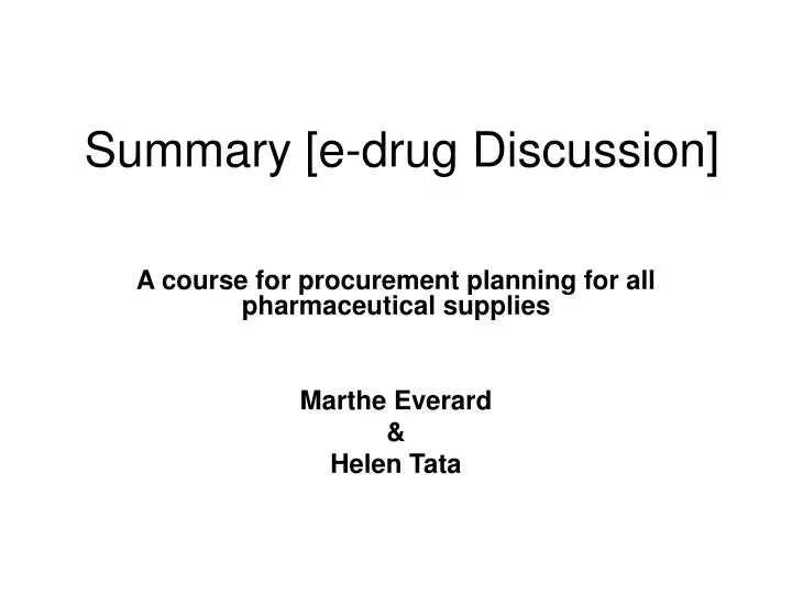 summary e drug discussion