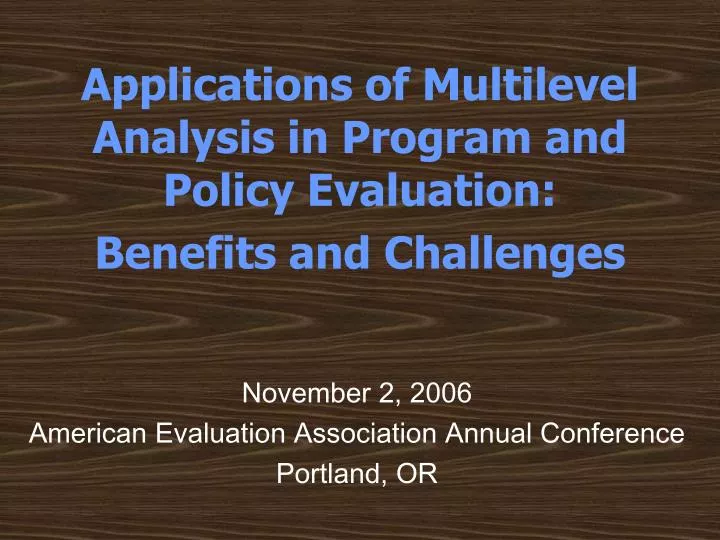 applications of multilevel analysis in program and policy evaluation benefits and challenges