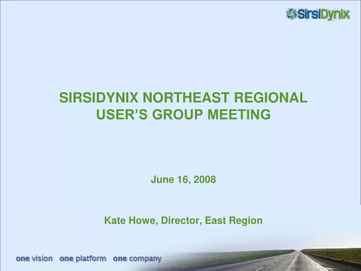 sirsidynix northeast regional user s group meeting june 16 2008 kate howe director east region